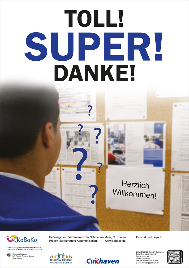 Auf den Plakat steht: Toll! Super! Danke! - zu sehen ist ein junger Mann, der vor einer Hinweistafel steht, auf der für ihn wichtige Informationen ausgehängt sind
