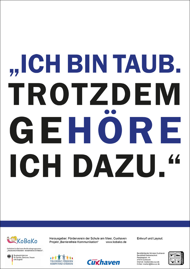 Auf den Plakat steht: Ich bin taub, trotzdem gehöre ich dazu - in dem Wort gehöre ist das darin enthaltene Wort höre blau unterlegt